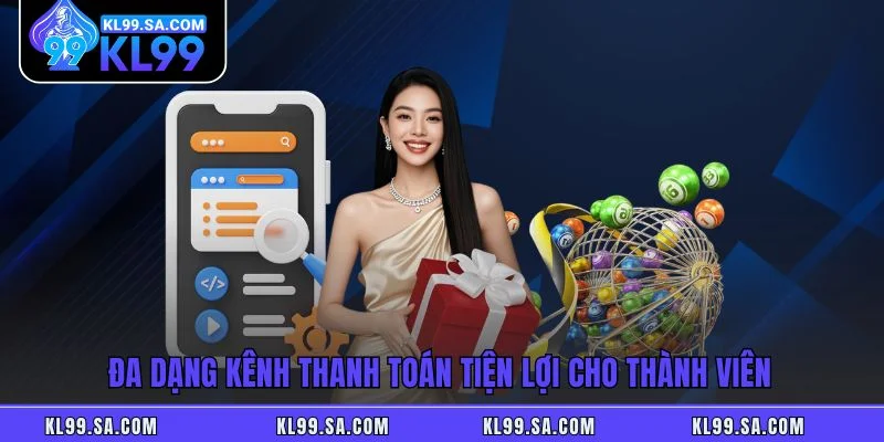 Đa dạng kênh thanh toán tiện lợi cho thành viên Đa dạng kênh thanh toán tiện lợi cho thành viên