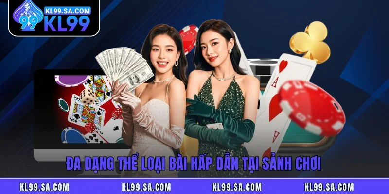 Đa dạng thể loại bài hấp dẫn tại sảnh chơi Đa dạng thể loại bài hấp dẫn tại sảnh chơi