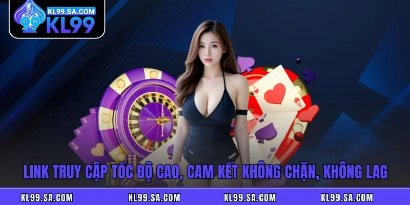 Link truy cập tốc độ cao, cam kết không chặn, không lag Link truy cập tốc độ cao, cam kết không chặn, không lag