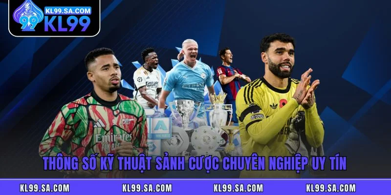 Thông số kỹ thuật sảnh cược chuyên nghiệp uy tín Thông số kỹ thuật sảnh cược chuyên nghiệp uy tín