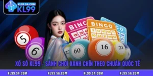 Xổ Số KL99 - Sảnh Chơi Xanh Chín Theo Chuẩn Quốc Tế